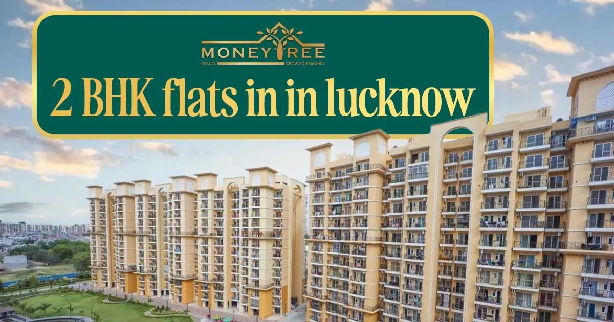 2 BHK Flats in Lucknow | Affordable & Luxury Homes
