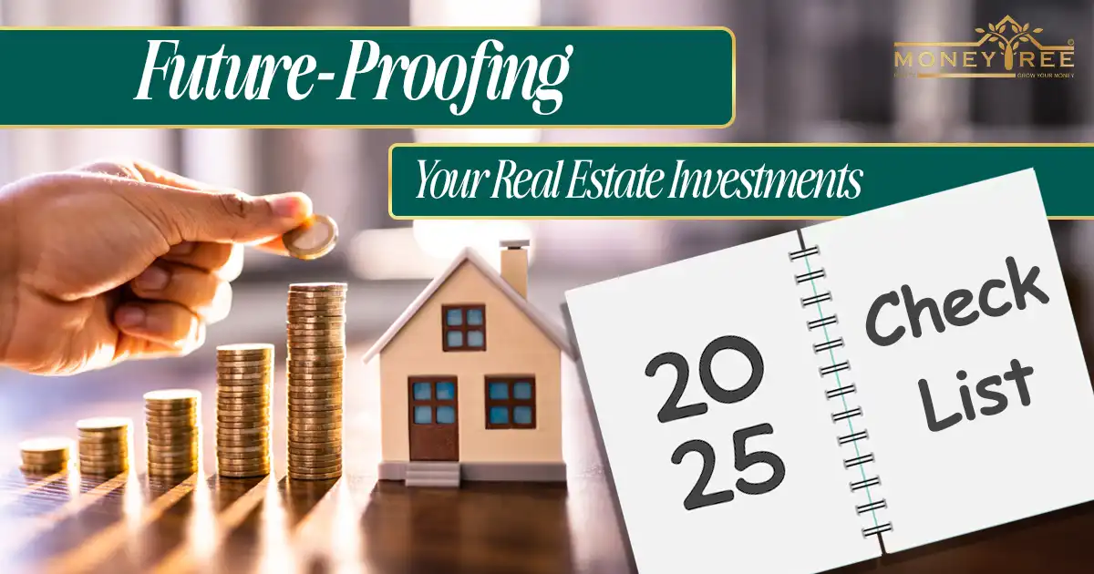 Future-Proofing Your Real Estate Investments 2025