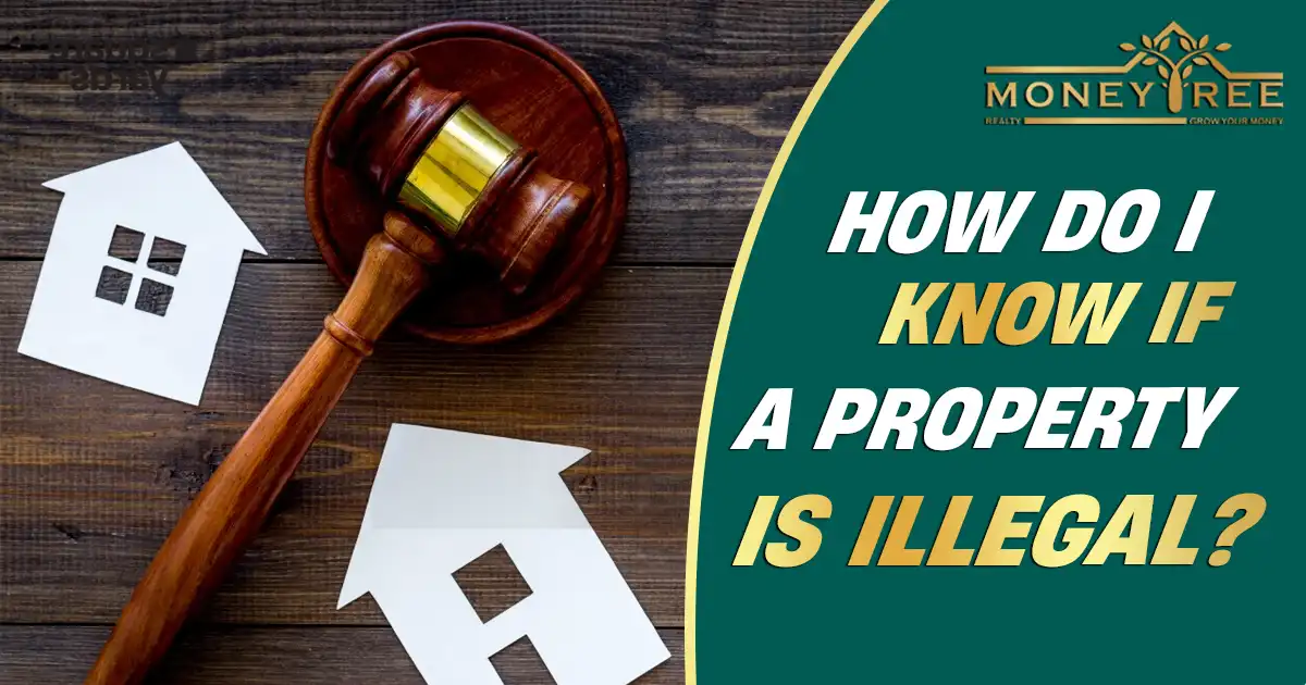 How do I know if a property is illegal