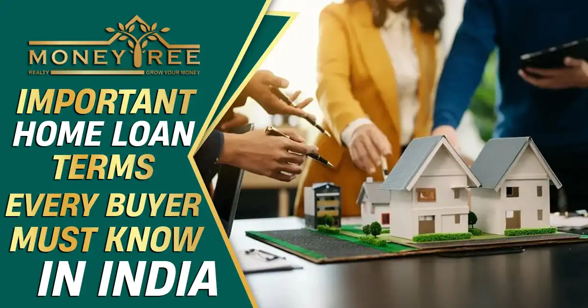 Important Home Loan Terms Every Buyer Must Know in India