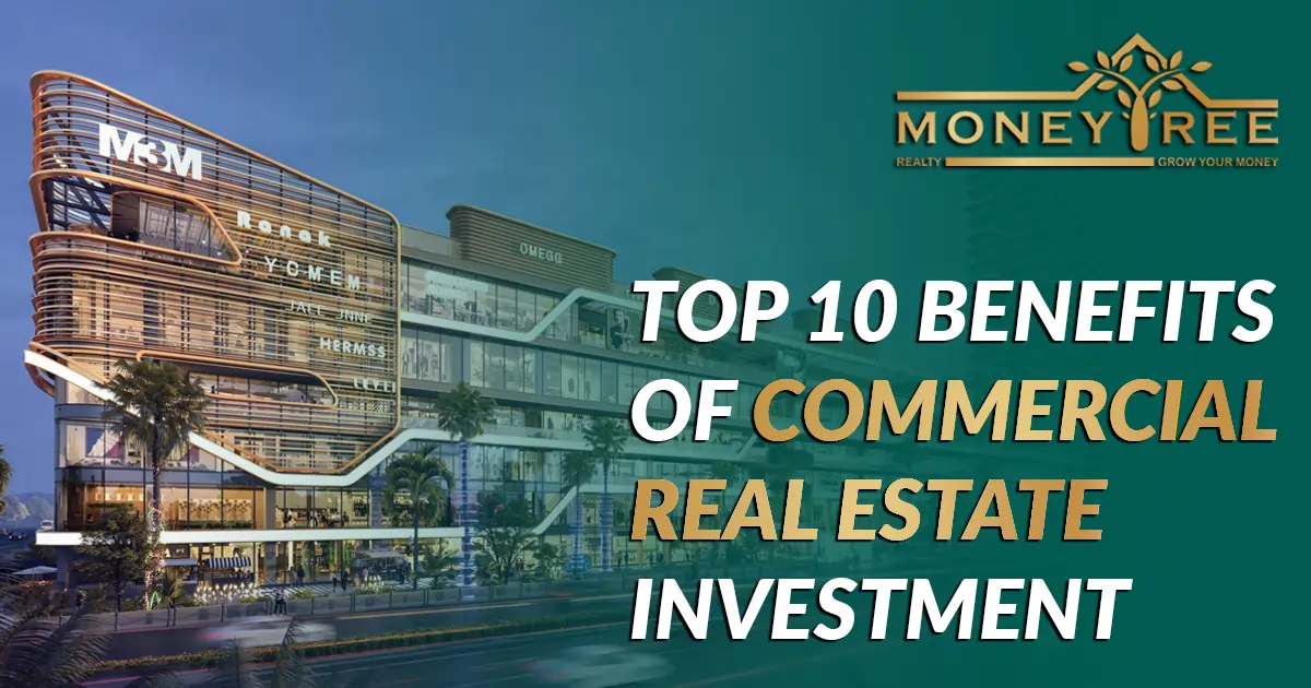 Top 10 Benefits of Commercial Real Estate Investment