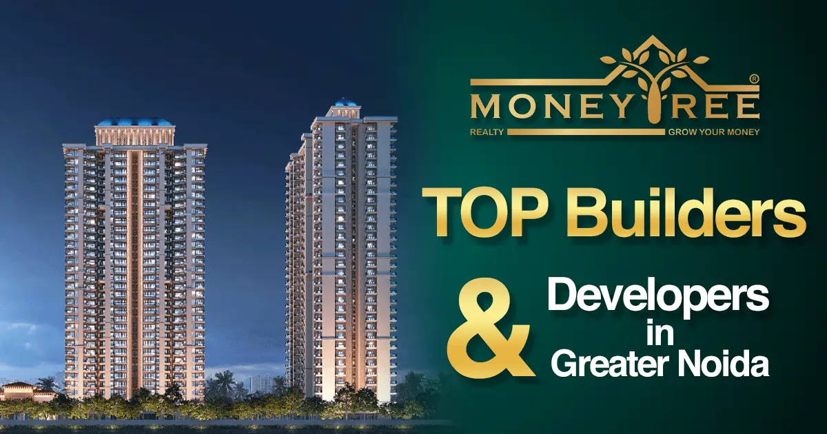 Top Builders and Developers in Greater Noida