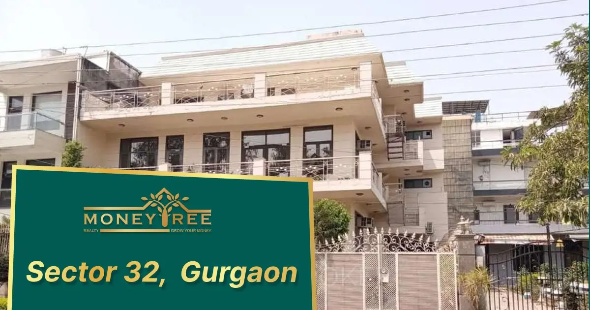 Sector 32 Gurgaon | Moneytree Realty