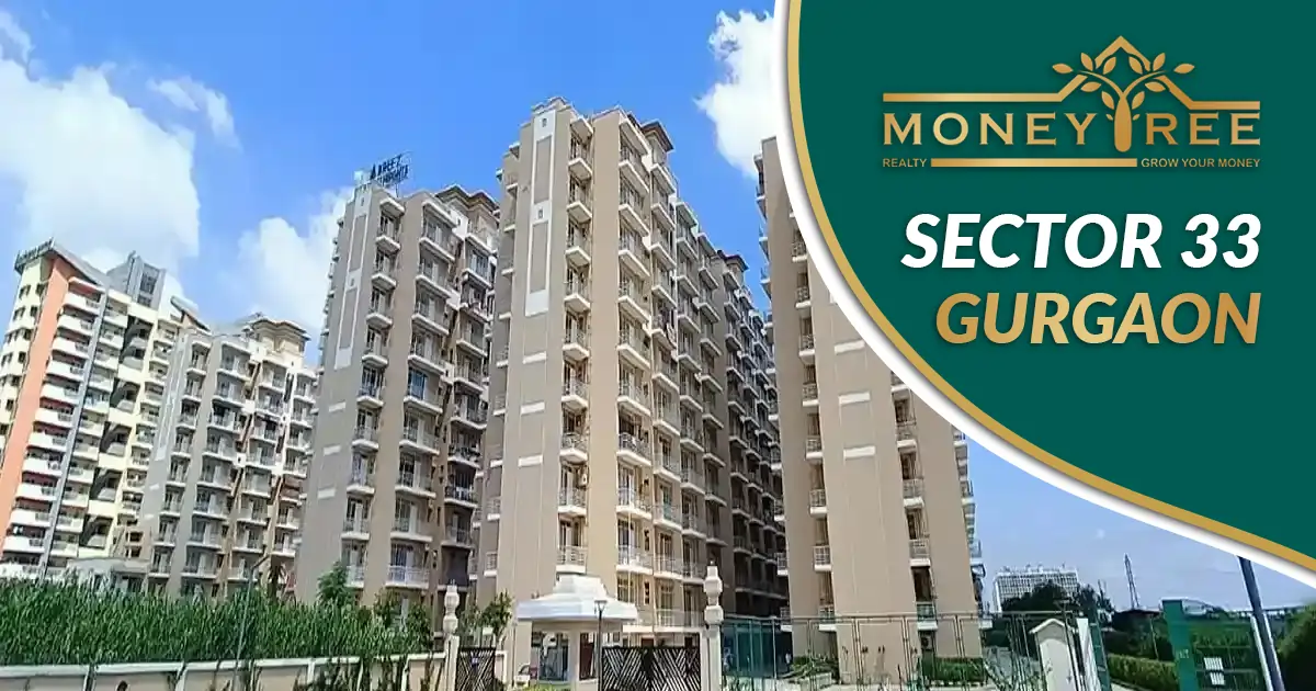 Sector 33 Gurgaon | Moneytree Realty