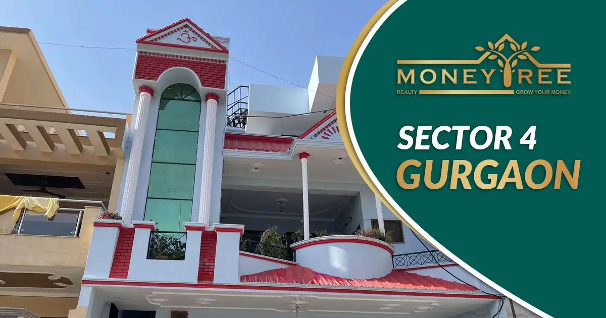 Sector 4 Gurgaon | Moneytree Realty