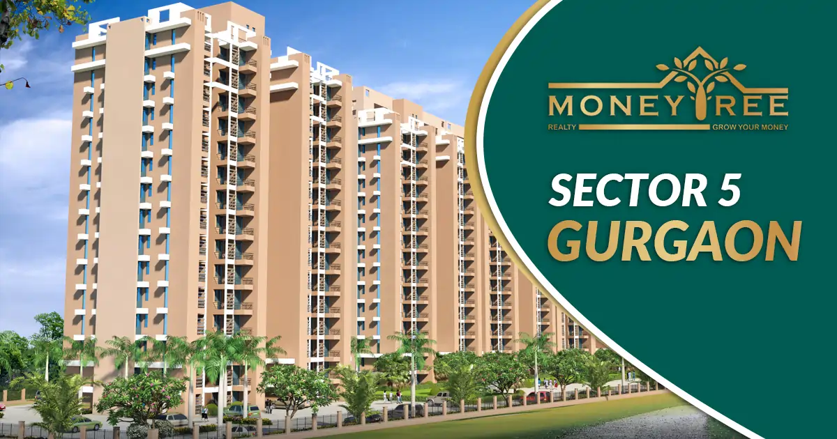 Sector 5 Gurgaon | Moneytree Realty