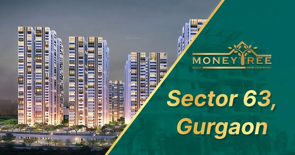 Sector 63 Gurgaon | Moneytree Realty