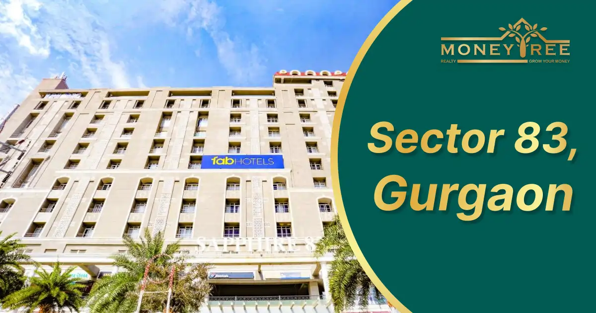 Sector 83 Gurgaon | Moneytree Realty