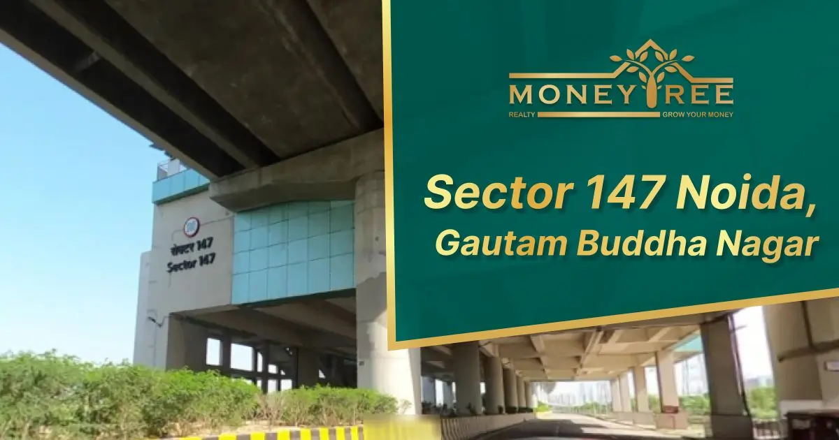 Sector 147 Noida | Gautam Buddha Nagar