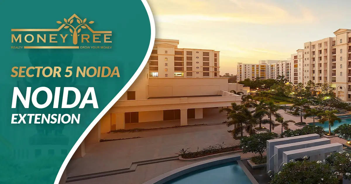 Noida Sector 5, Greater Noida, Noida Extension