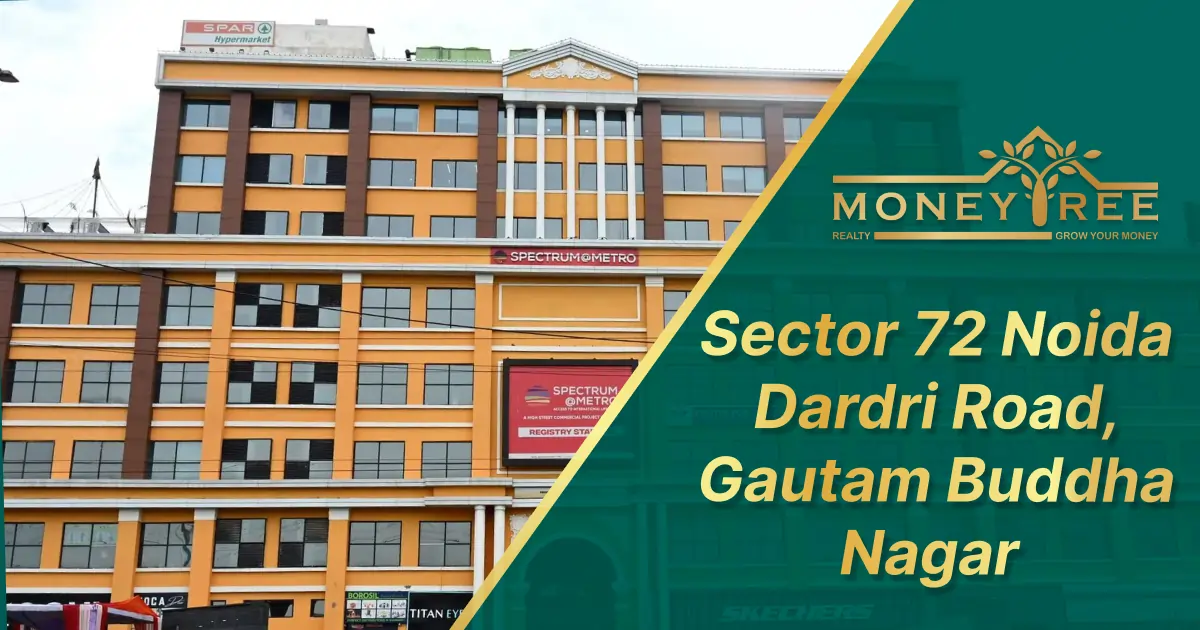 Sector 72 Noida | Dadri Road, Gautam Buddha Nagar