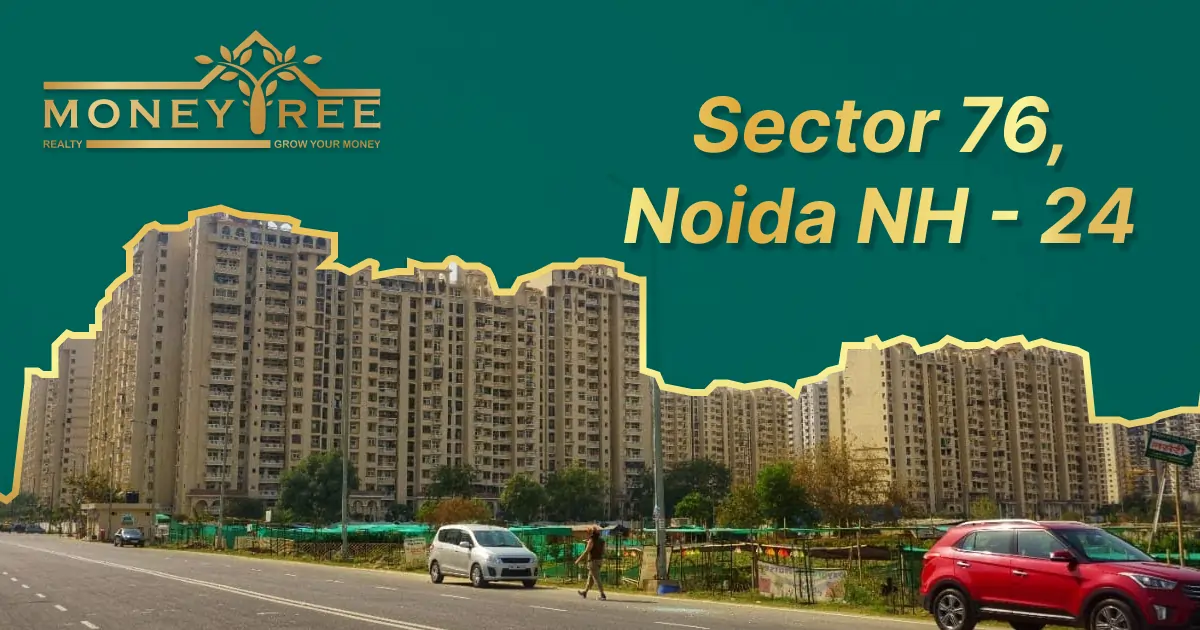 Sector 76 Noida | Gautam Buddha Nagar
