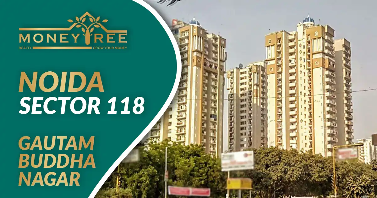 Sector 118 Noida | Gautam Buddha Nagar