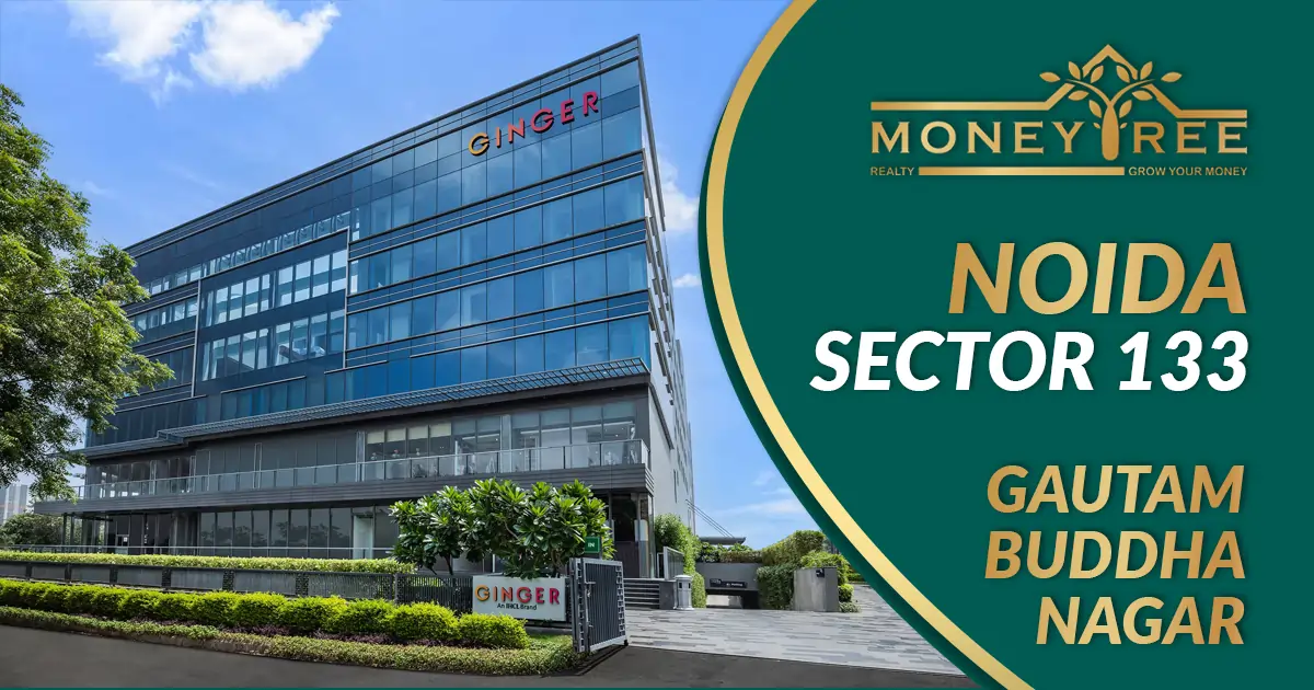 Sector 133 Noida | Gautam Buddha Nagar