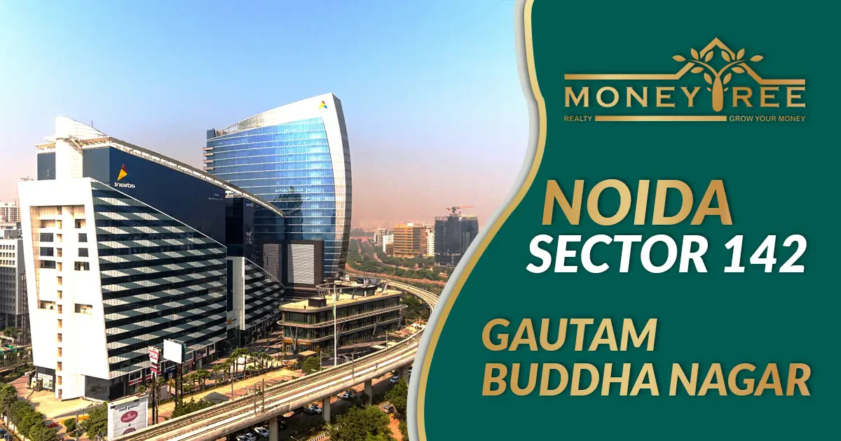 Sector 142 Noida | Gautam Buddha Nagar