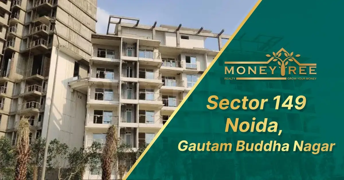 Sector 149 Noida | Gautam Buddha Nagar