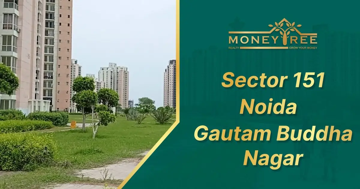 Sector 151 Noida | Gautam Buddha Nagar