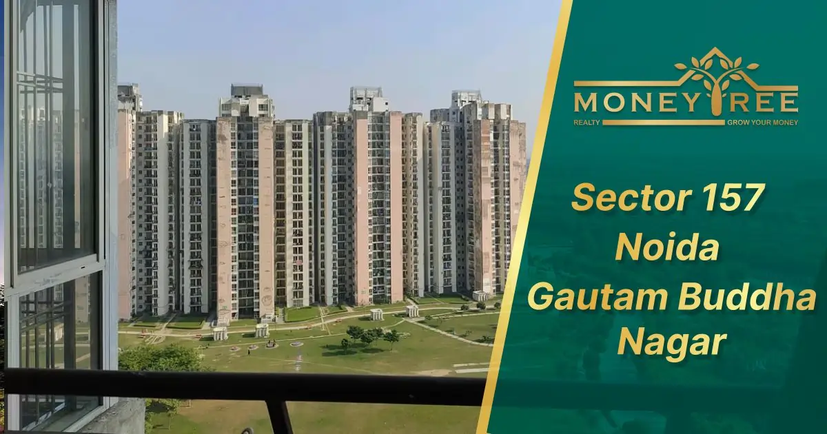 Sector 157 Noida | Gautam Buddha Nagar