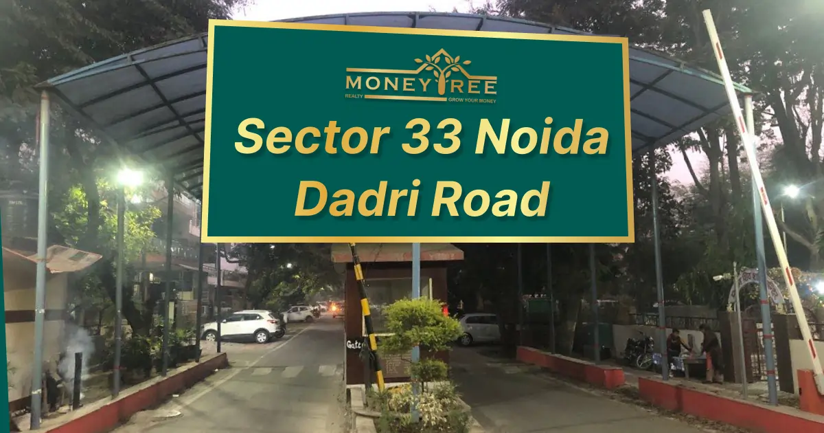 Sector 33 Noida | Dadri Road