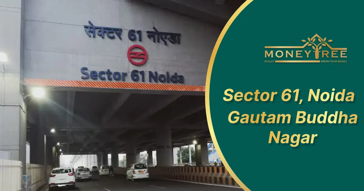 Sector 61 Noida | Gautam Buddha Nagar