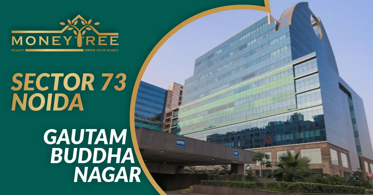 Sector 73 Noida | Gautam Buddha Nagar