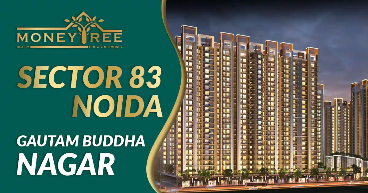 Sector 83 Noida | Gautam Buddha Nagar