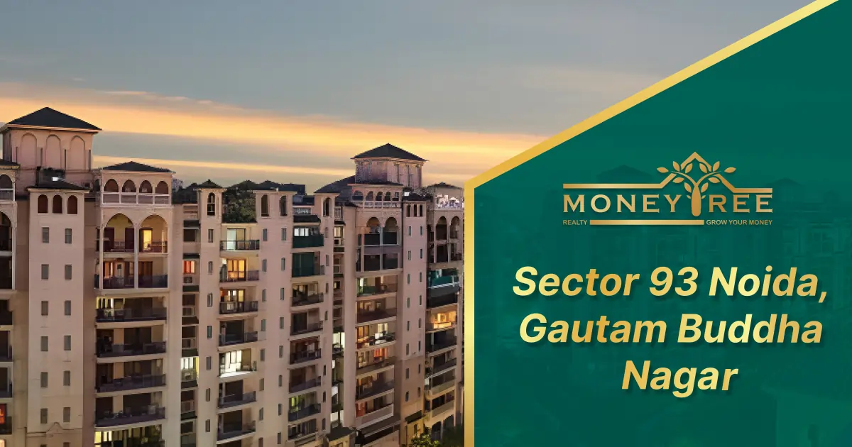 Sector 93 Noida | Gautam Buddha Nagar