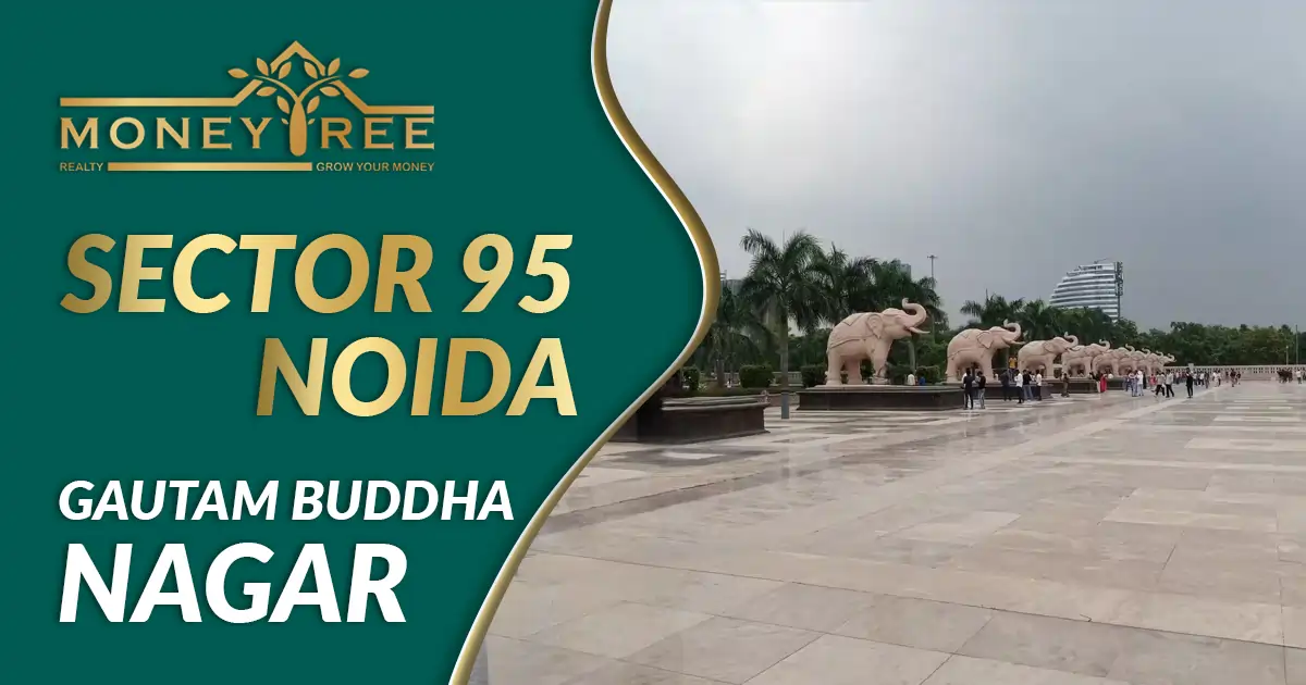 Sector 95 Noida | Gautam Buddha Nagar