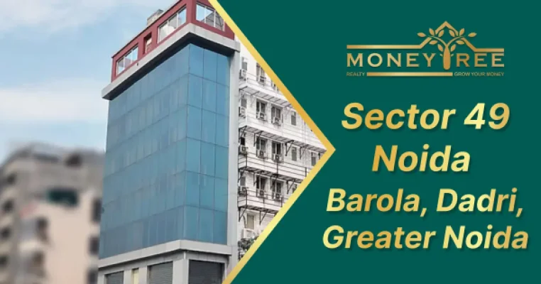 Sector 49 Noida | Barola, Dadri, Greater Noida