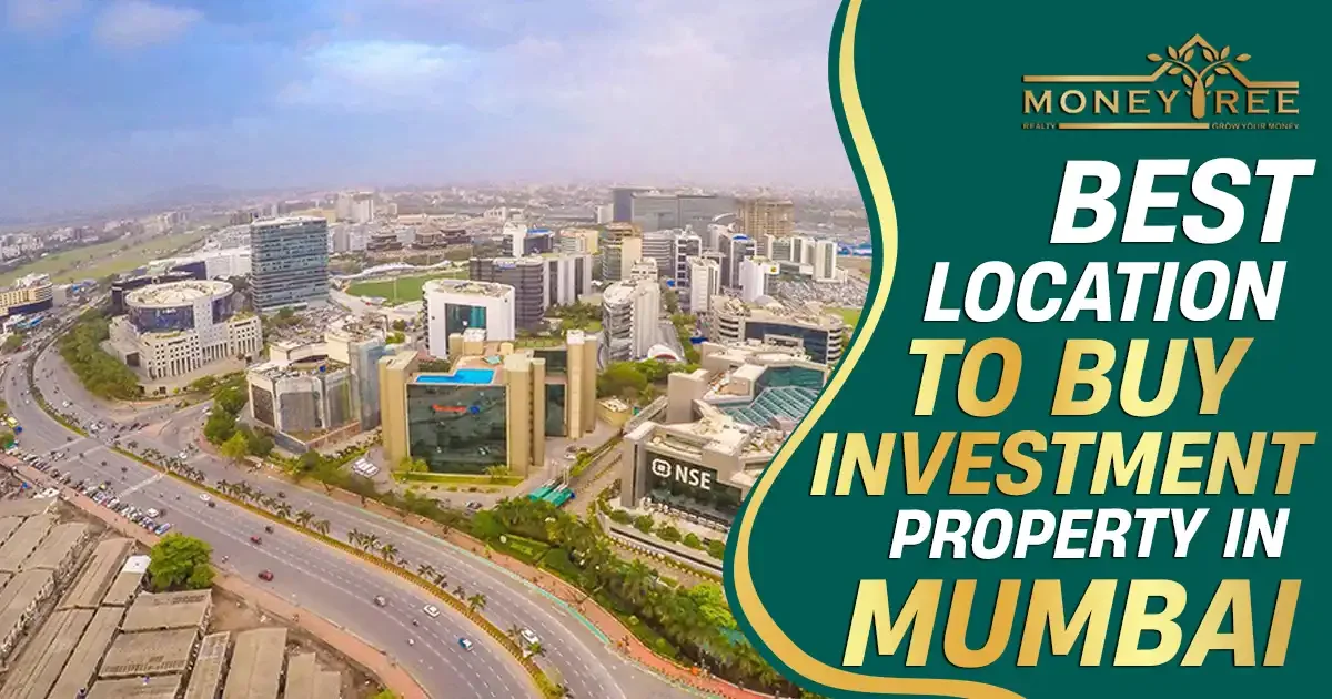 Best Locations to Buy Investment Property in Mumbai – A Guide for Smart Investors