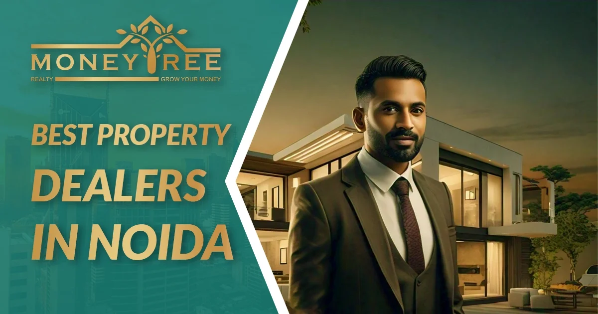 Best Property Dealers in Noida|Real Estate Agency in Noida
