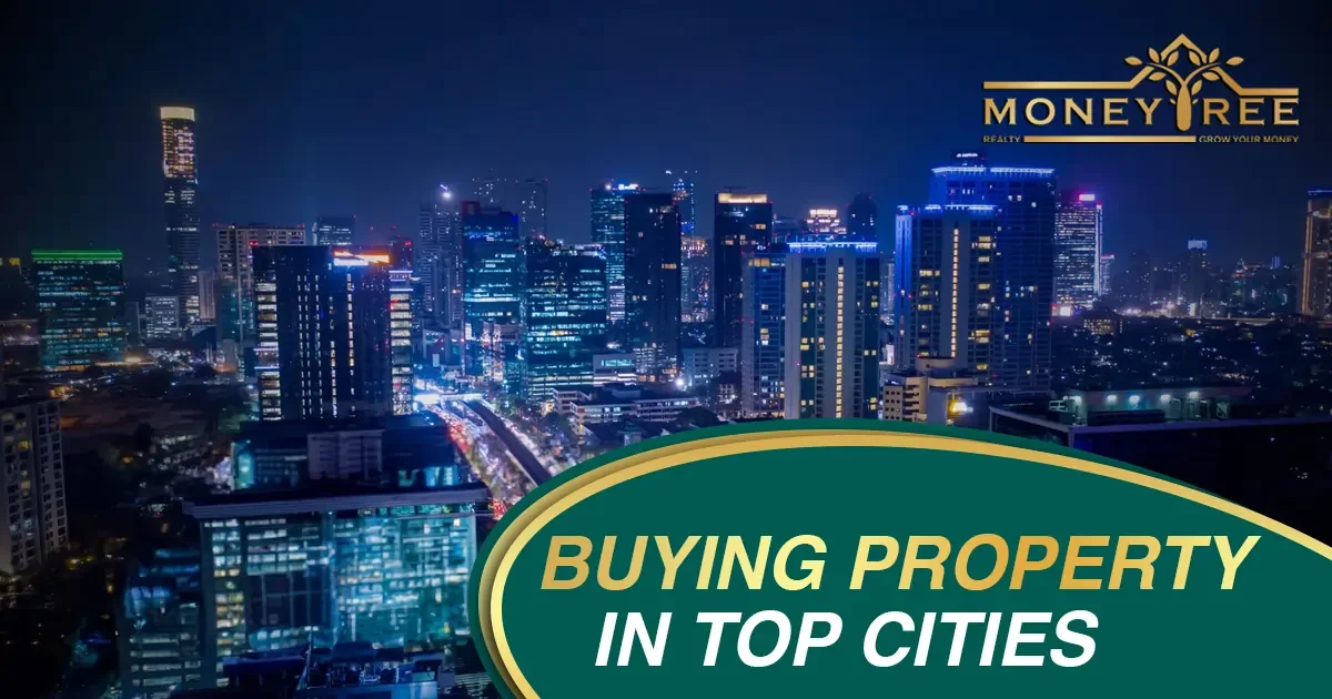 Buying Property in Top Cities – Your Ultimate Investment Guide &amp; Insights