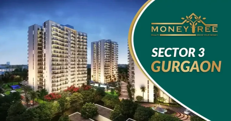 Sector 3 Gurgaon | Moneytree Realty