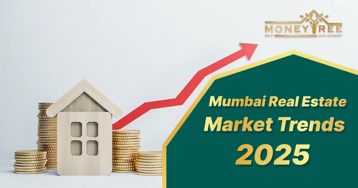 Mumbai Real Estate Market Trends 2025 | Property Prices &amp; Investment Insights