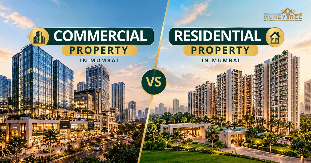 Commercial vs Residential Property in Mumbai: Which Property Offers Better Returns?
