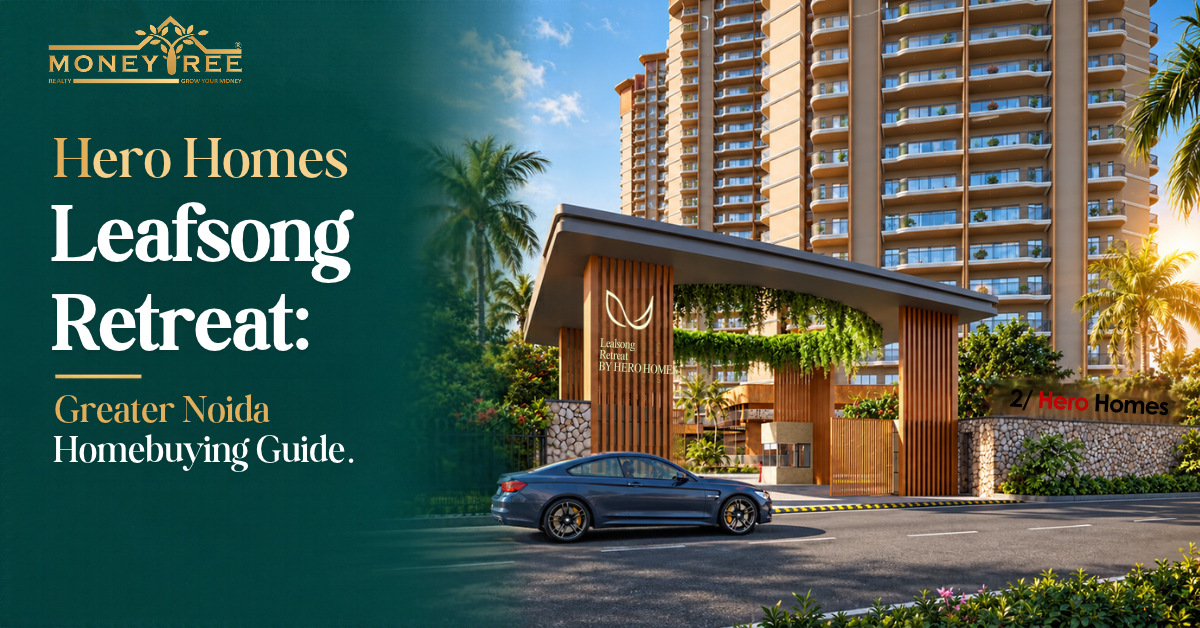 Hero Homes Leafsong Retreat Buyers Guide Greater Noida