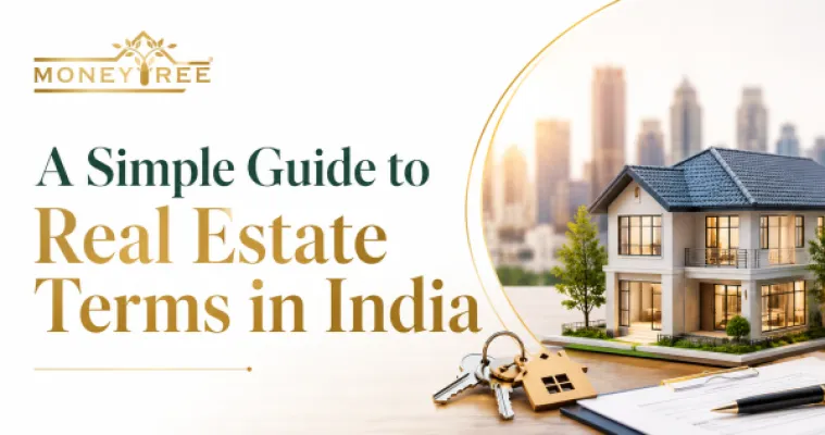 A Simple Guide to Real Estate Terms in India