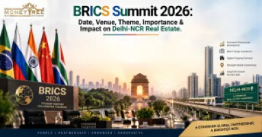 BRICS Summit 2026: Date, Venue, Theme, Importance & Impact on Delhi-NCR Real Estate