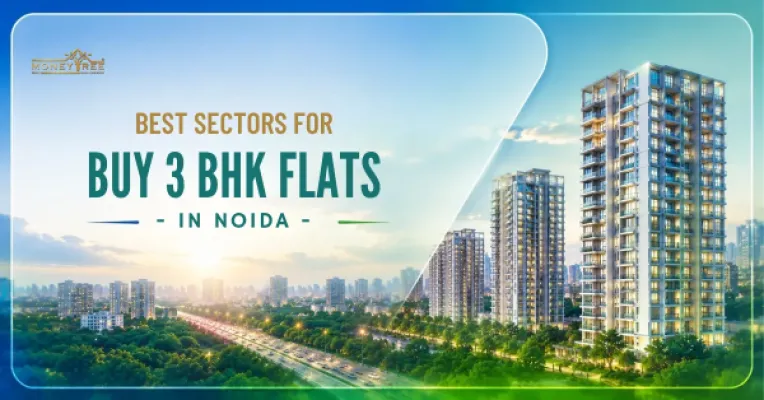 Best Sectors for Buy 3 BHK Flats in Noida 