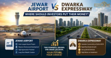 Jewar Airport vs Dwarka Expressway: Where Should Investors Put Their Money?