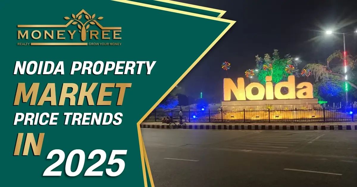 Noida Property Market Price Trends You Should Watch in 2025