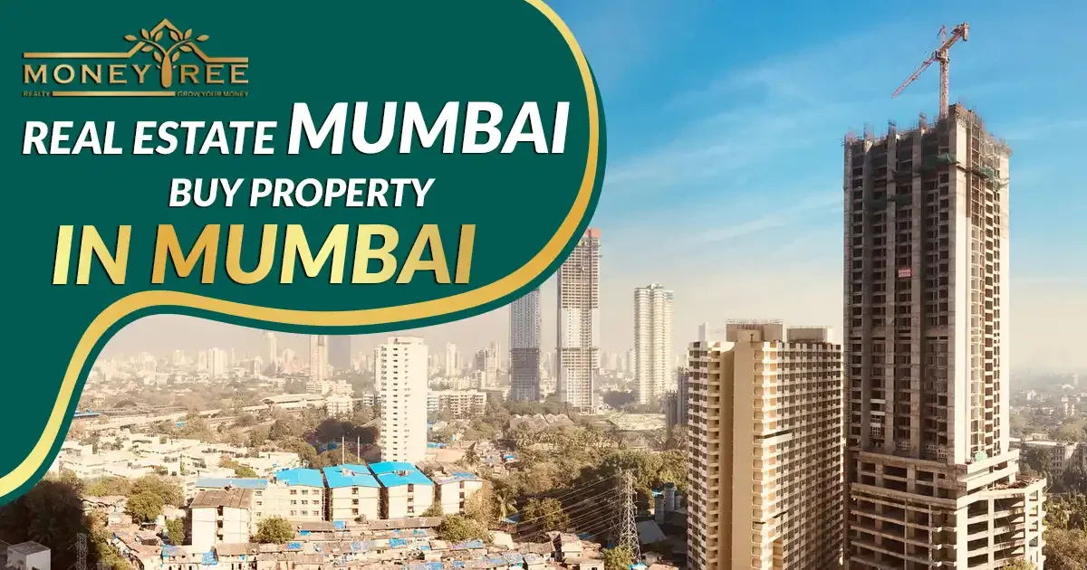 Real Estate Mumbai | Buy Property in Mumbai – Luxury &amp; Affordable Homes