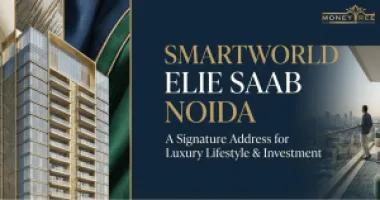 Smartworld Elie Saab Noida: A Signature Address for Luxury Lifestyle & Investment 