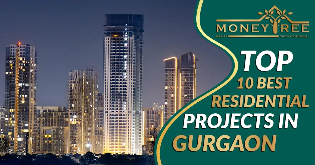 Top 10 Residential Projects in Gurugram: The Ultimate Guide to Real Estate Investment
