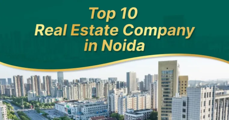 Top 10 Real Estate Company in Noida