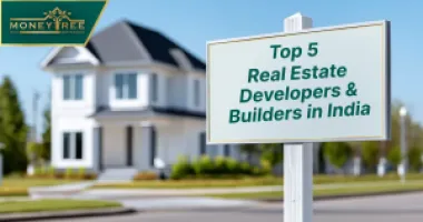 Top 5 Real Estate Developers and Builders in India