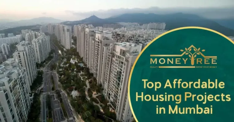 Top Affordable Housing Projects in Mumbai for First Time Buyers