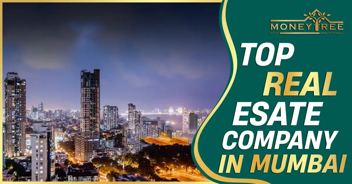 Top Real Estate Company in Mumbai | Best Real Estate Consultants, Brokers, &amp; Property Dealers in Mumbai for Luxury, Residential &amp; Commercial Properties