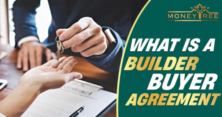 What is a Builder Buyer Agreement in Real Estate